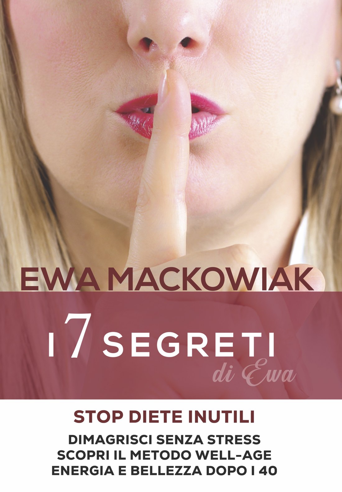 La copertina del libro I 7 Segreti di Ewa, di Ewa Mackowiak